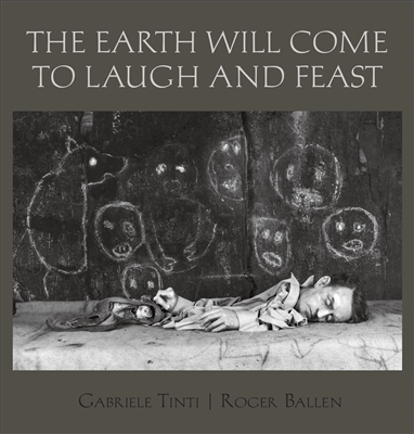 The earth will come to laugh and to feast